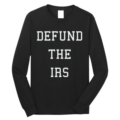 Defund IRS Long Sleeve Shirt