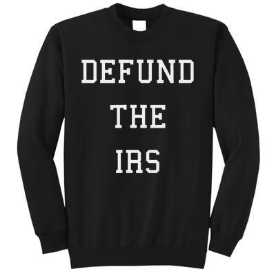 Defund IRS Sweatshirt