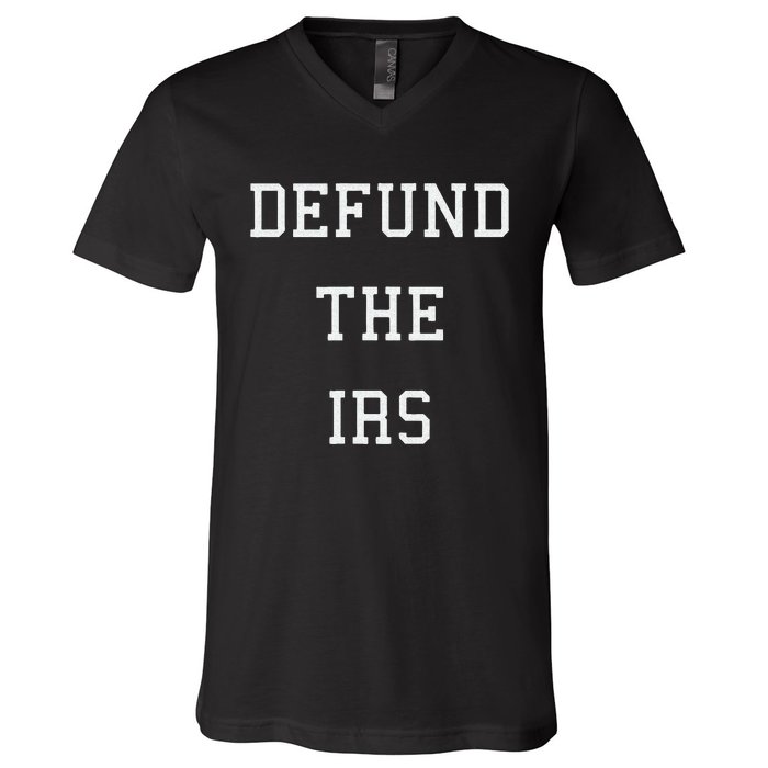 Defund IRS V-Neck T-Shirt