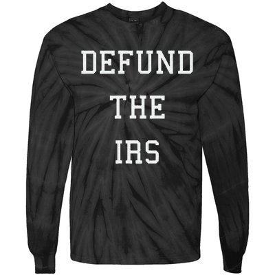 Defund IRS Tie-Dye Long Sleeve Shirt