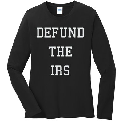 Defund IRS Ladies Long Sleeve Shirt