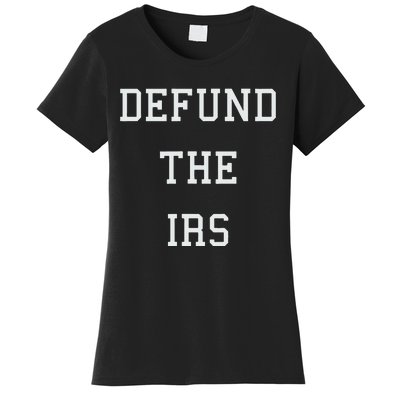 Defund IRS Women's T-Shirt