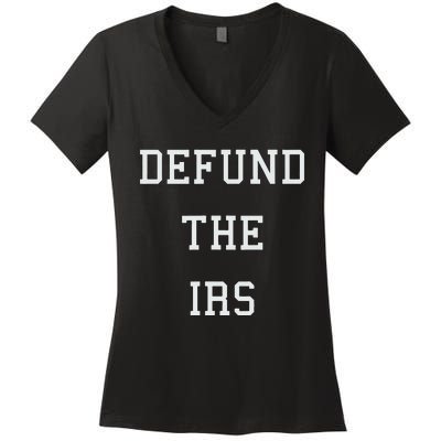 Defund IRS Women's V-Neck T-Shirt