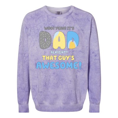 Dad Its Dad Alright That Guys Awesome Father Colorblast Crewneck Sweatshirt