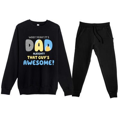 Dad Its Dad Alright That Guys Awesome Father Premium Crewneck Sweatsuit Set