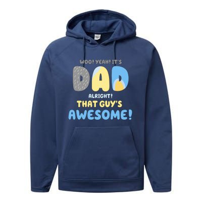 Dad Its Dad Alright That Guys Awesome Father Performance Fleece Hoodie