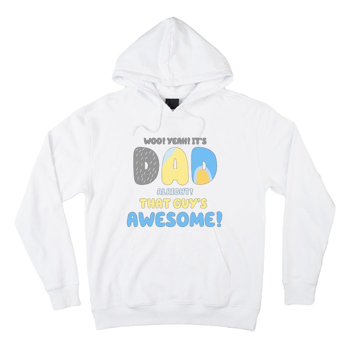 Dad Its Dad Alright That Guys Awesome Father Hoodie