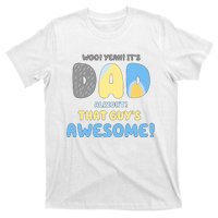 Dad Its Dad Alright That Guys Awesome Father T-Shirt