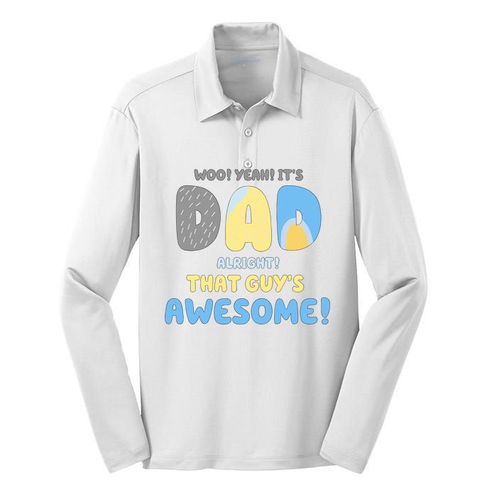 Dad Its Dad Alright That Guys Awesome Father Silk Touch Performance Long Sleeve Polo