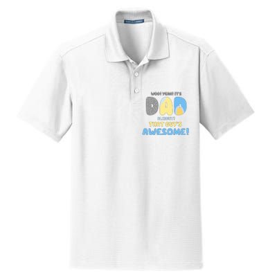 Dad Its Dad Alright That Guys Awesome Father Dry Zone Grid Polo