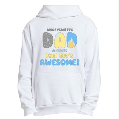 Dad Its Dad Alright That Guys Awesome Father Urban Pullover Hoodie