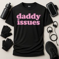 Daddy Issues  Performance Shirt