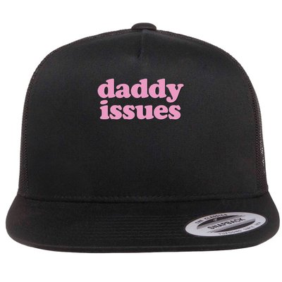 Daddy Issues  Flatbill Hat