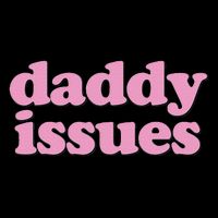 Daddy Issues  16 in Basic Backpack
