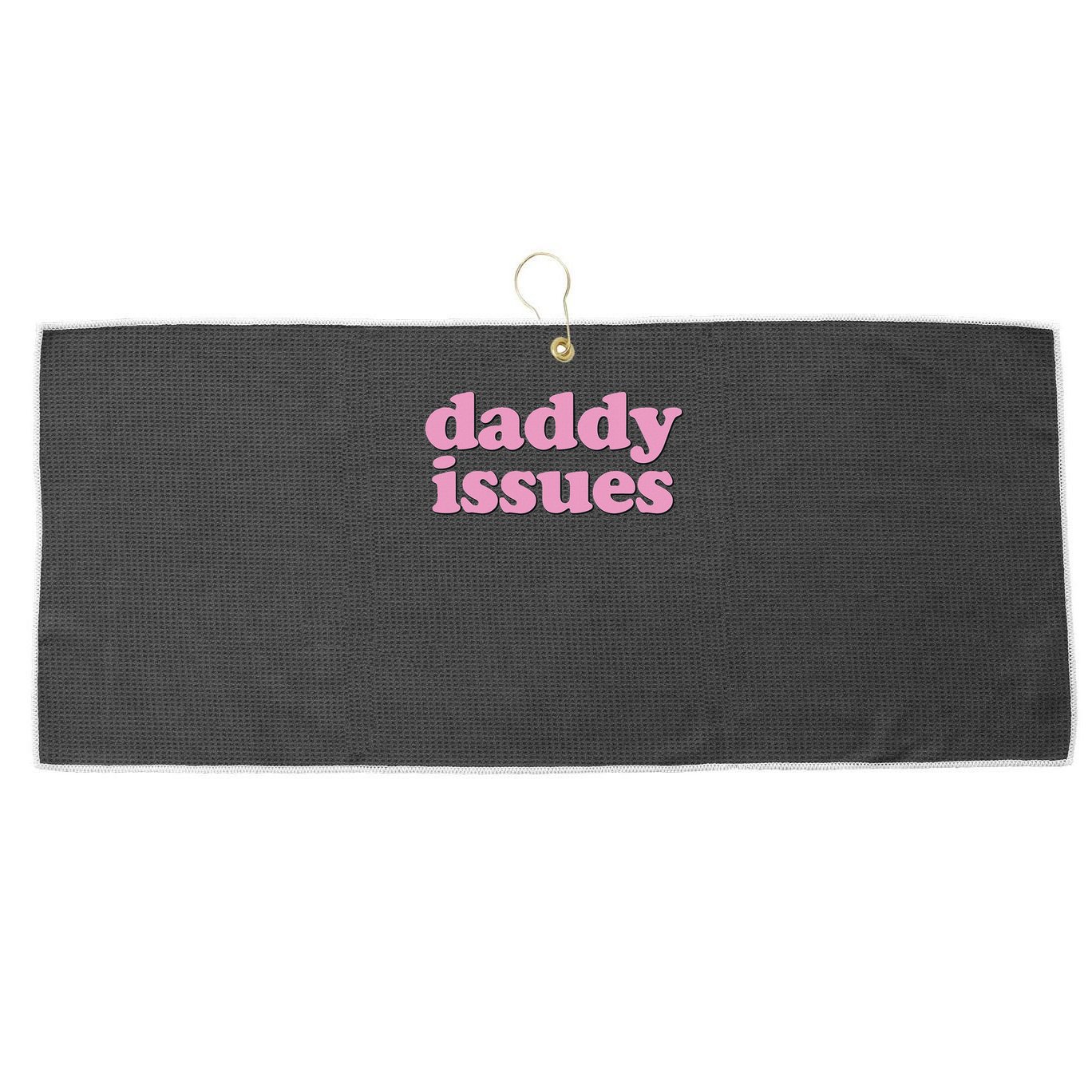 Daddy Issues  Large Microfiber Waffle Golf Towel