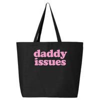 Daddy Issues  25L Jumbo Tote
