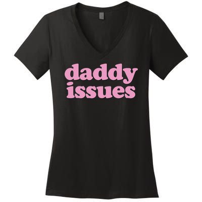 Daddy Issues  Women's V-Neck T-Shirt