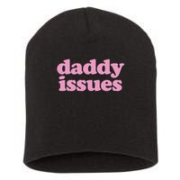 Daddy Issues  Short Acrylic Beanie
