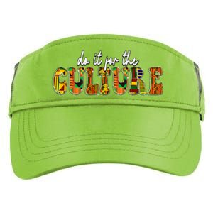 Do It Do It For The Culture Kente Juneteenth Africa American Gift Adult Drive Performance Visor