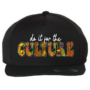 Do It Do It For The Culture Kente Juneteenth Africa American Gift Wool Snapback Cap