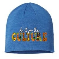 Do It Do It For The Culture Kente Juneteenth Africa American Gift Sustainable Beanie