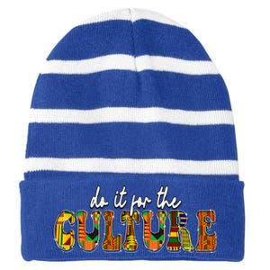 Do It Do It For The Culture Kente Juneteenth Africa American Gift Striped Beanie with Solid Band