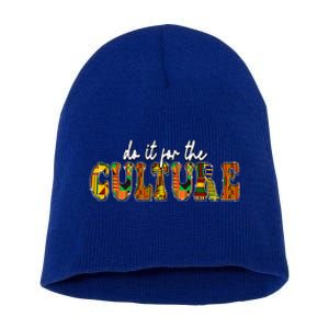 Do It Do It For The Culture Kente Juneteenth Africa American Gift Short Acrylic Beanie