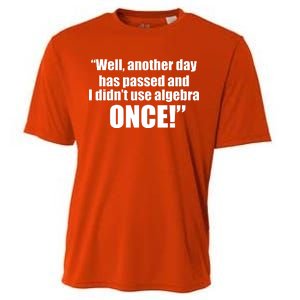 Didn't Use Algebra Today Math Irrelevance Funny Cooling Performance Crew T-Shirt