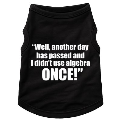 Didn't Use Algebra Today Math Irrelevance Funny Doggie Tank