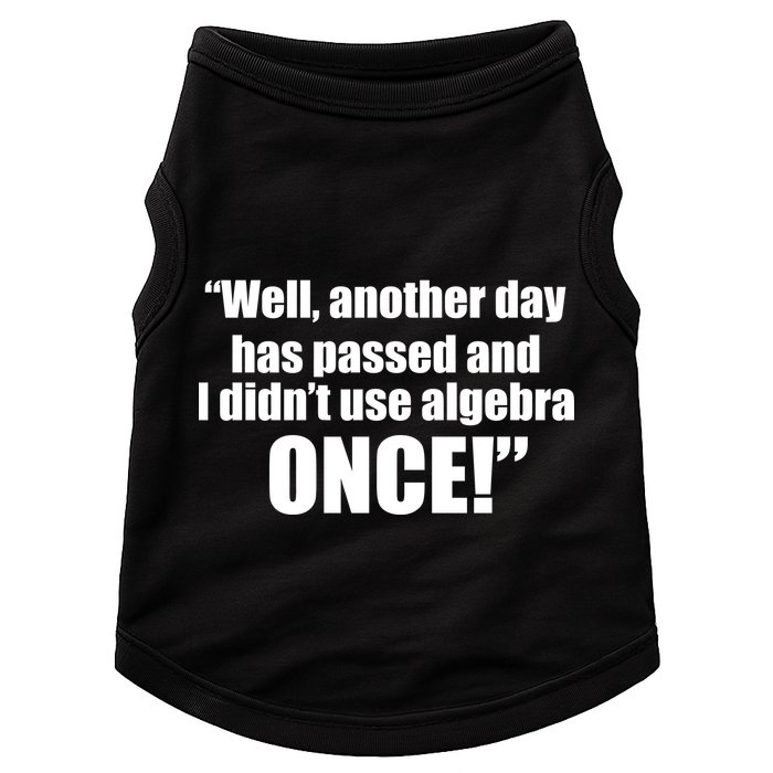 Didn't Use Algebra Today Math Irrelevance Funny Doggie Tank