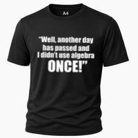 Didn't Use Algebra Today Math Irrelevance Funny Performance Shirt