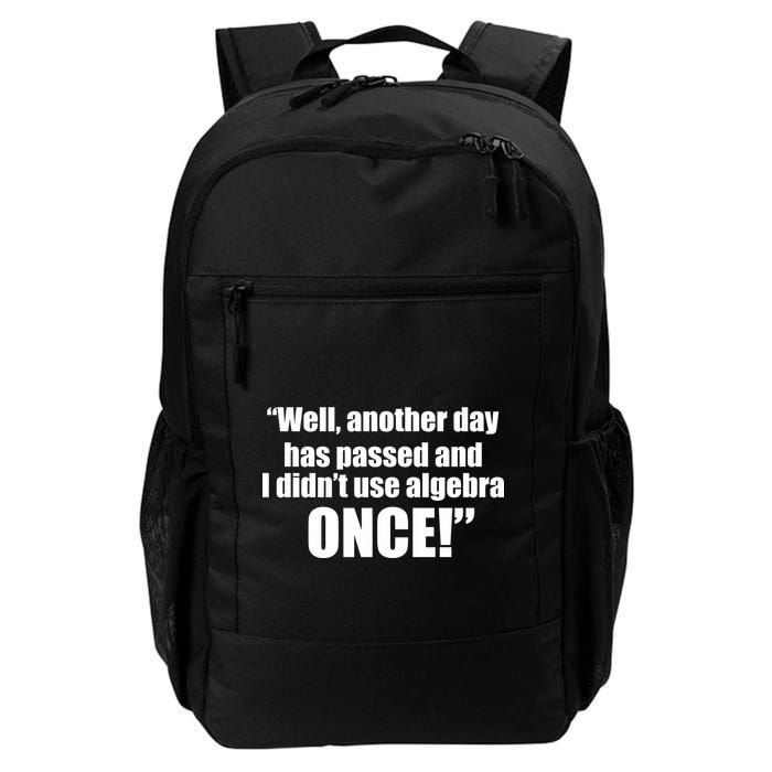 Didn't Use Algebra Today Math Irrelevance Funny Backpack