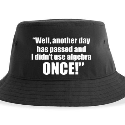 Didn't Use Algebra Today Math Irrelevance Funny Sustainable Bucket Hat