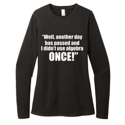 Didn't Use Algebra Today Math Irrelevance Funny Womens CVC Long Sleeve Shirt