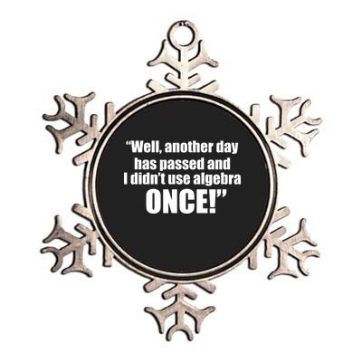 Didn't Use Algebra Today Math Irrelevance Funny Metallic Star Ornament
