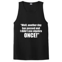 Didn't Use Algebra Today Math Irrelevance Funny PosiCharge Competitor Tank