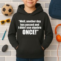 Didn't Use Algebra Today Math Irrelevance Funny Kids Hoodie