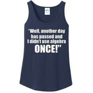 Didn't Use Algebra Today Math Irrelevance Funny Ladies Essential Tank