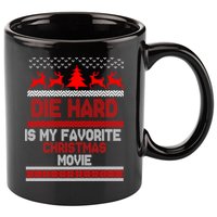 Die Hard Is My Favorite Movie Ugly Christmas 11oz C Handle Ceramic Mug