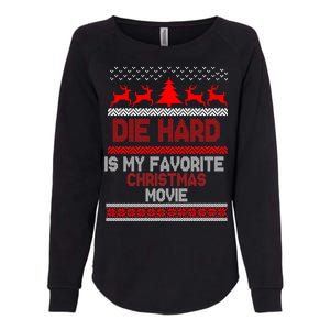 Die Hard Is My Favorite Movie Ugly Christmas Womens California Wash Sweatshirt