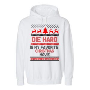 Die Hard Is My Favorite Movie Ugly Christmas Garment-Dyed Fleece Hoodie