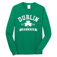 Dublin Ireland Est 988 Clover Leaf Shamrock St Patricks Day Gift Long Sleeve Shirt