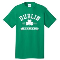 Dublin Ireland Est 988 Clover Leaf Shamrock St Patricks Day Gift Tall T-Shirt