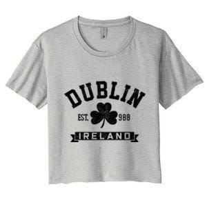 Dublin Ireland Est 988 Clover Leaf Shamrock St Patricks Day Gift Women's Crop Top Tee