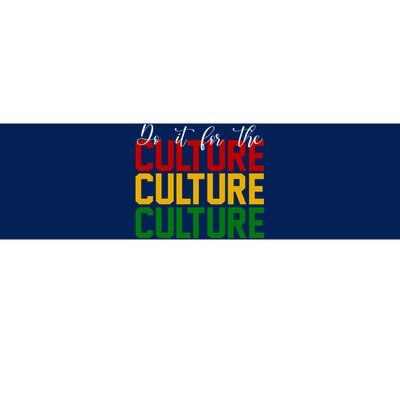 Do It For The Culture African American Pride Bumper Sticker