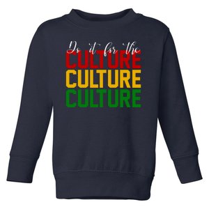 Do It For The Culture African American Pride Toddler Sweatshirt