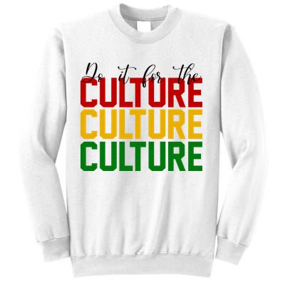 Do It For The Culture African American Pride Sweatshirt