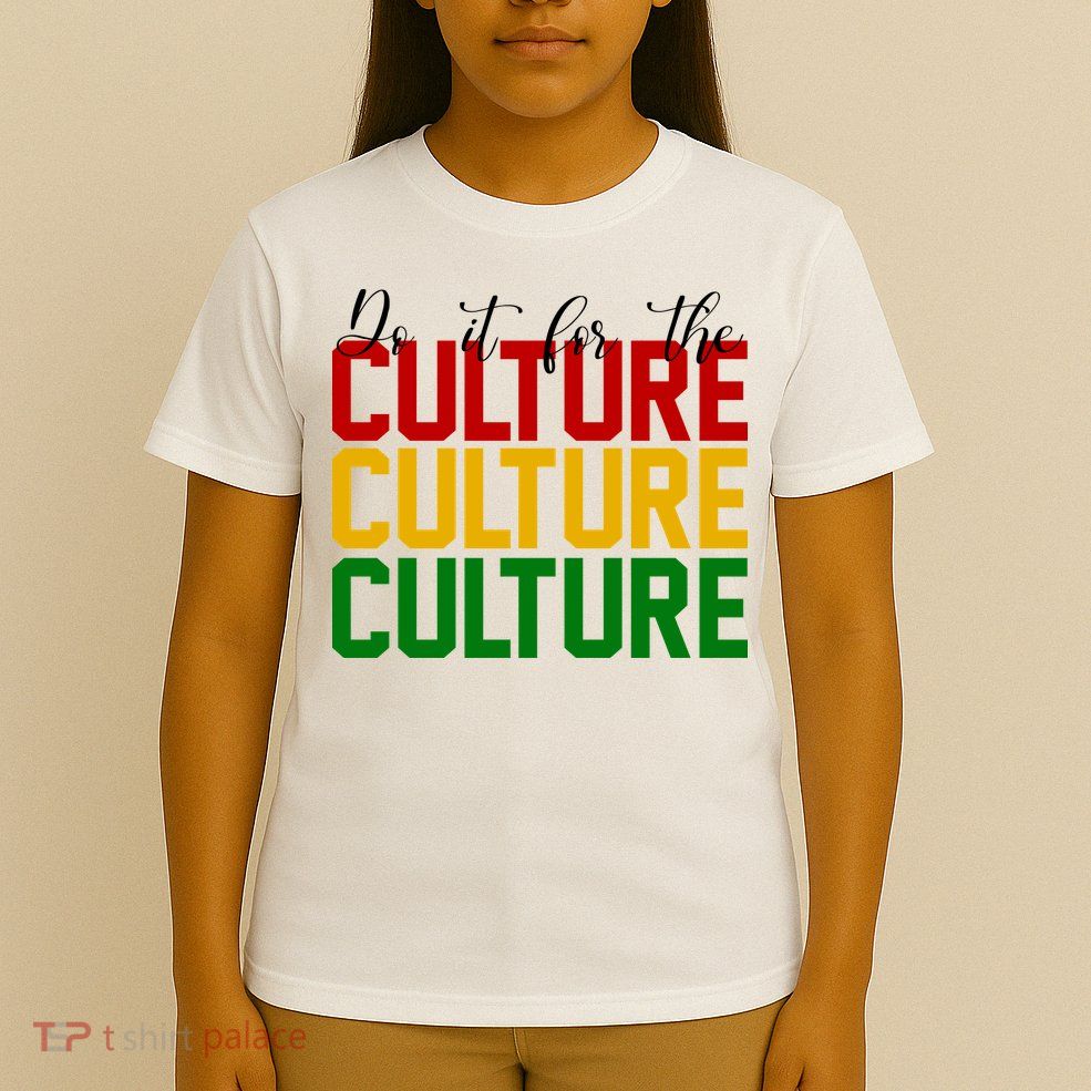 Do It For The Culture African American Pride T-Shirt