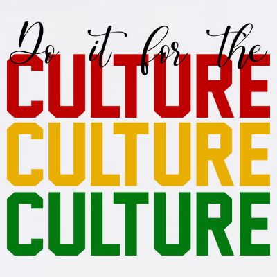 Do It For The Culture African American Pride T-Shirt