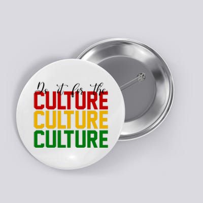 Do It For The Culture African American Pride Button